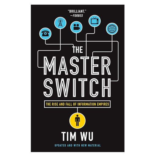 The Master Switch by Tim Wu